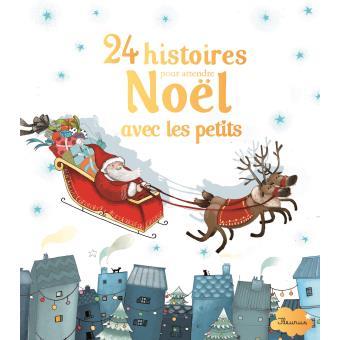 24 histoires pour attendre noel avec les petits