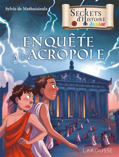 Secrets d histoire roman enquete a l acropole